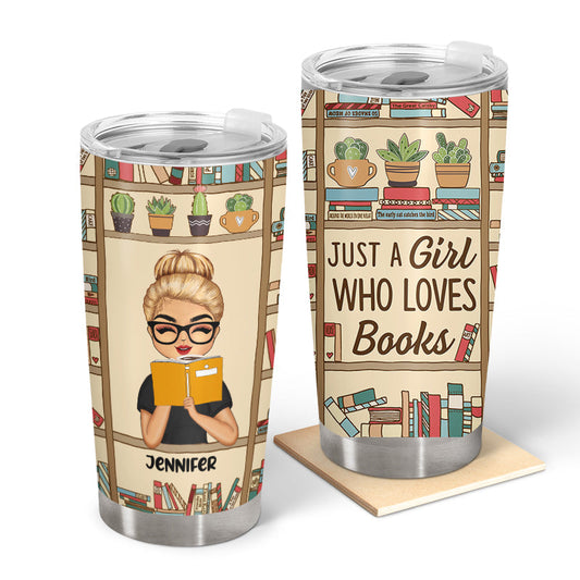 Just A Girl Who Loves Books Reading - Personalized Custom Tumbler