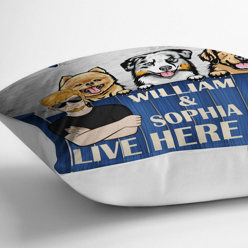 Dog House Live Here Too - Gift For Dog Lovers - Personalized Custom Pillow