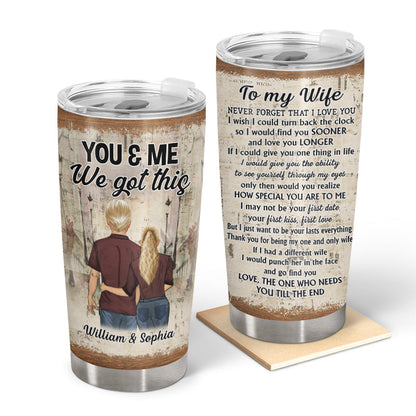 I Wish I Could Turn Back - Gift For Couple - Personalized Custom Tumbler