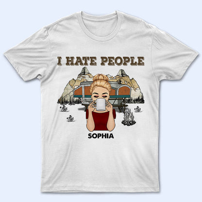 I Hate People - Gift For Camping Lady - Personalized Custom T Shirt