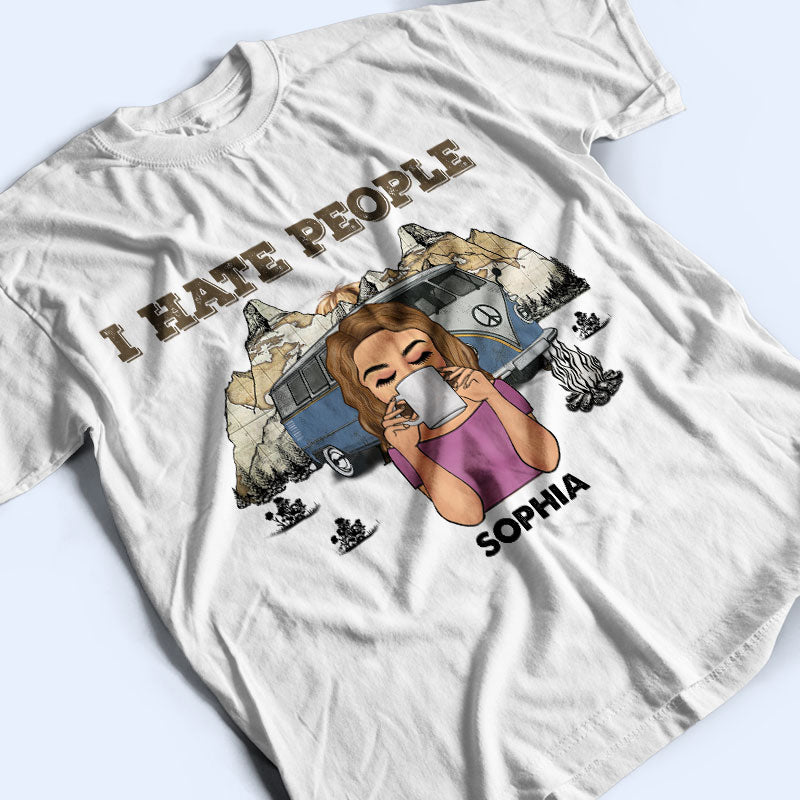 I Hate People - Gift For Camping Lady - Personalized Custom T Shirt