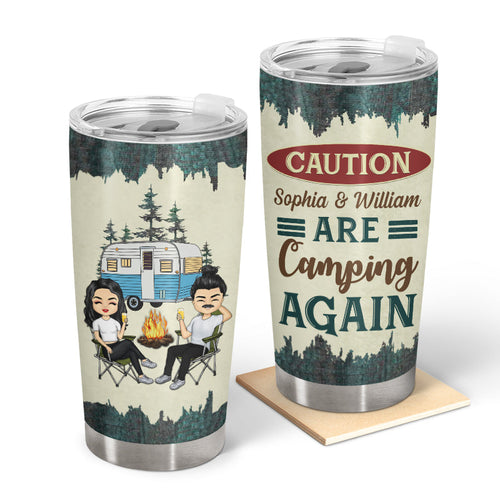 Caution Camping Again - Gift For Camping Lovers - Personalized Custom Tumbler