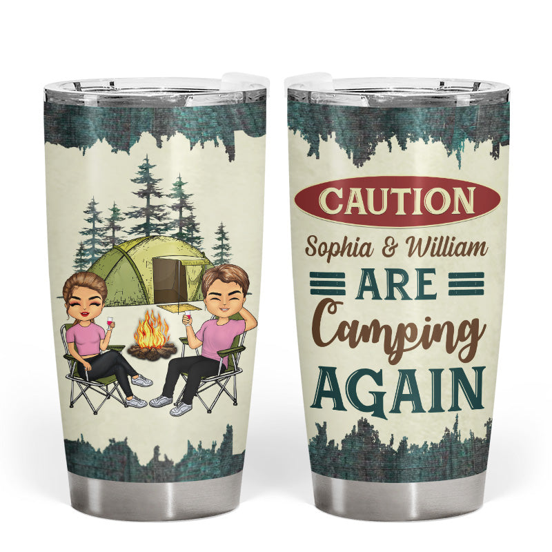Caution Camping Again - Gift For Camping Lovers - Personalized Custom Tumbler