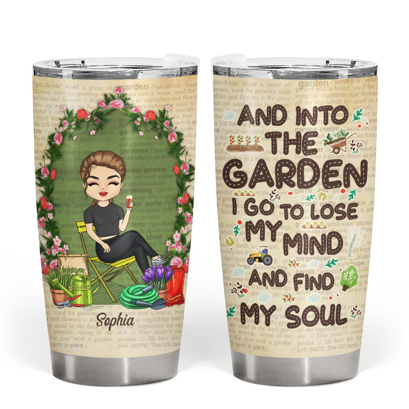And Into The Garden - Gift For Gardeners - Personalized Custom Tumbler