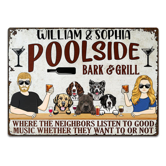 Bar & Grill Where The Neighbor - Swimming Pool Decor For Dog Owner - Personalized Custom Classic Metal Signs