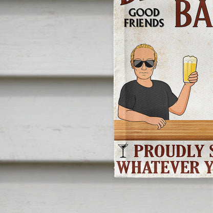 Proudly Serving Whatever You Bring - Backyard Bar Decor - Personalized Custom Flag