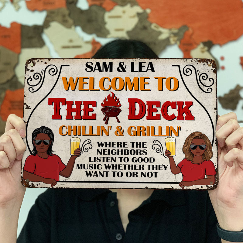 Welcome To The Patio Deck Chilling & Grilling Listen - Personalized Custom Classic Metal Signs