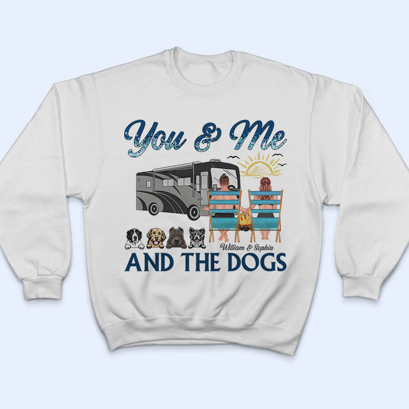 You And Me And The Dogs Camping Beach Couples - Personalized Custom T Shirt