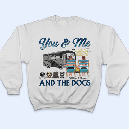 You And Me And The Dogs Camping Beach Couples - Personalized Custom T Shirt