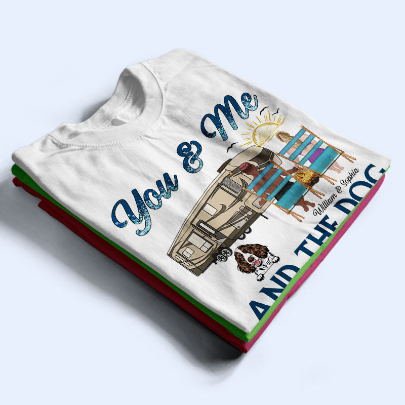 You And Me And The Dogs Camping Beach Couples - Personalized Custom T Shirt