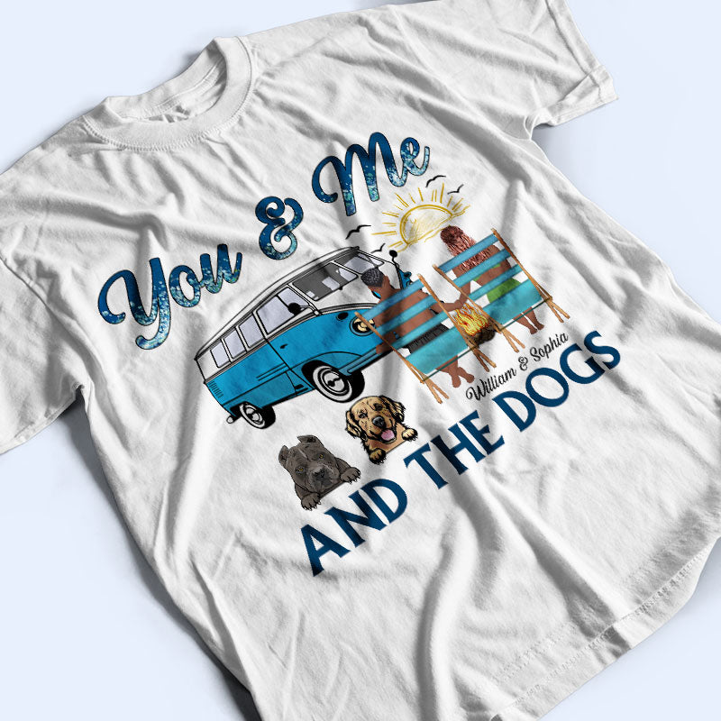 You And Me And The Dogs Camping Beach Couples - Personalized Custom T Shirt