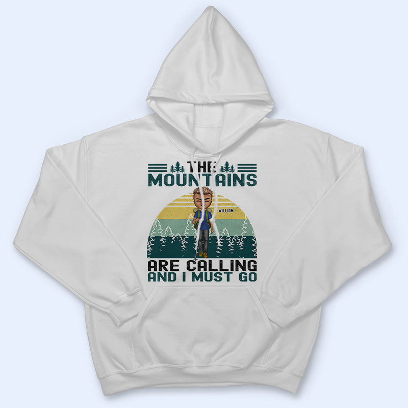The Mountains Are Calling - Gift For Hiking Lovers - Personalized Custom T Shirt