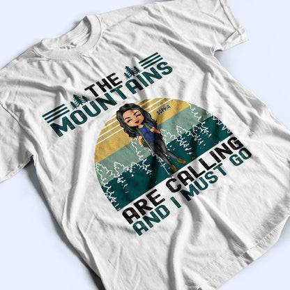 The Mountains Are Calling - Gift For Hiking Lovers - Personalized Custom T Shirt