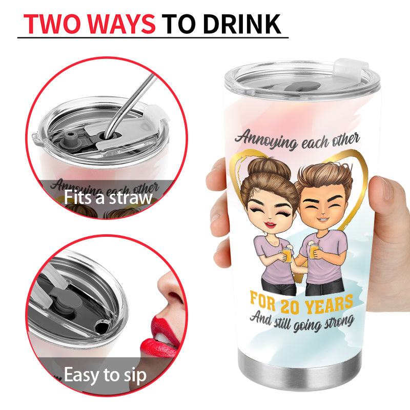 Annoying Each Other And Still Going Strong - Gift For Couple - Personalized Custom Tumbler