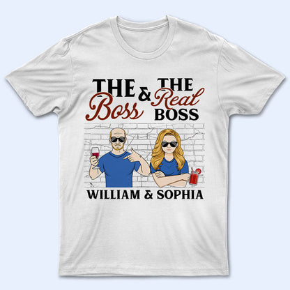 The Boss And The Real Boss - Gift For Couples - Personalized Custom T Shirt