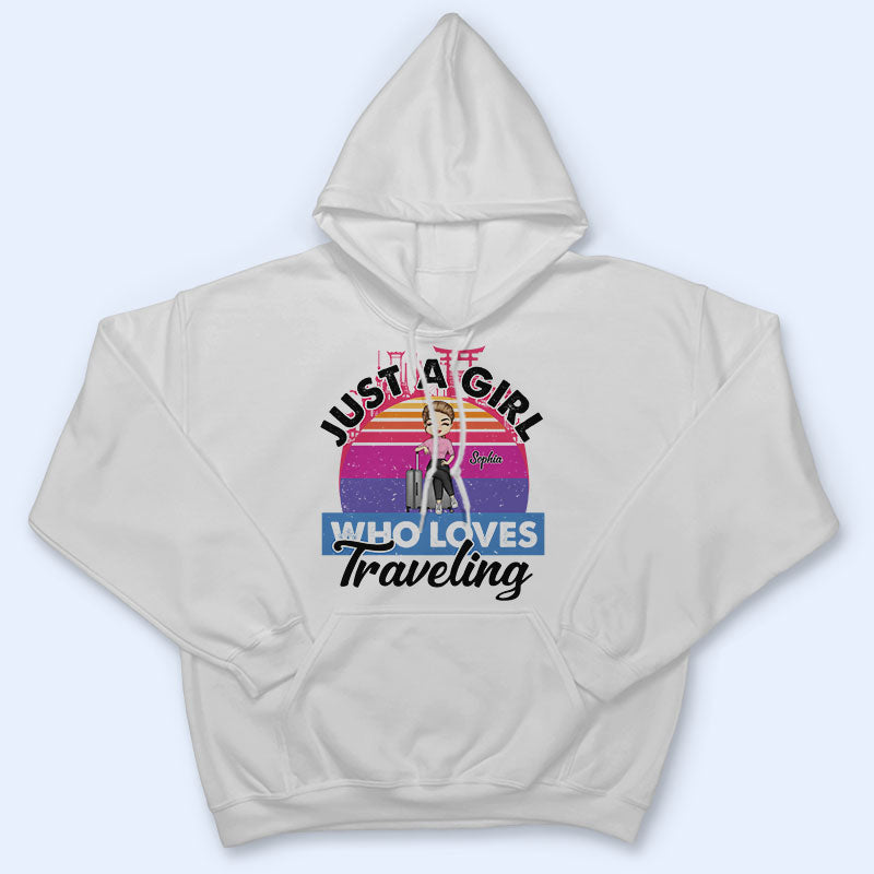 Just A Girl Who Loves Traveling Gift - Personalized Custom T Shirt