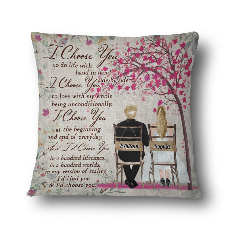 I Choose You To Do Life - Gift For Couples - Personalized Custom Pillow