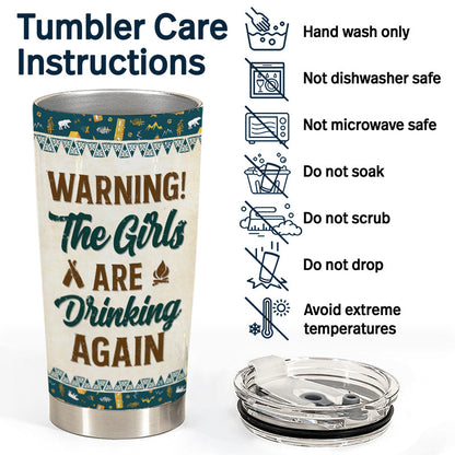 The Girls Are Drinking Again Camping Girls - Personalized Custom Tumbler
