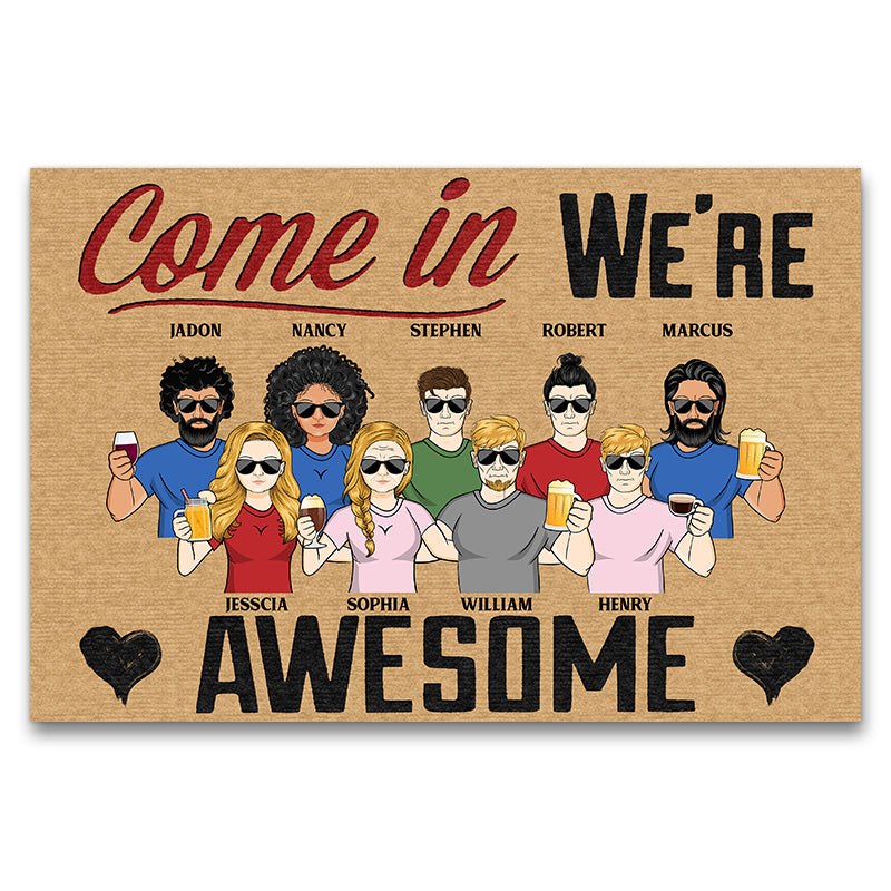Come In We're Are Awesome - Family Gift - Personalized Custom Doormat