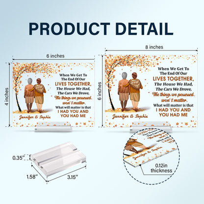 Family Old Couple When We Get To The End - Gift For Couples - Personalized Custom Horizontal Rectangle Acrylic Plaque