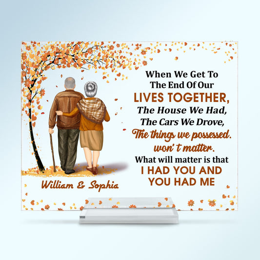 Family Old Couple When We Get To The End - Gift For Couples - Personalized Custom Horizontal Rectangle Acrylic Plaque