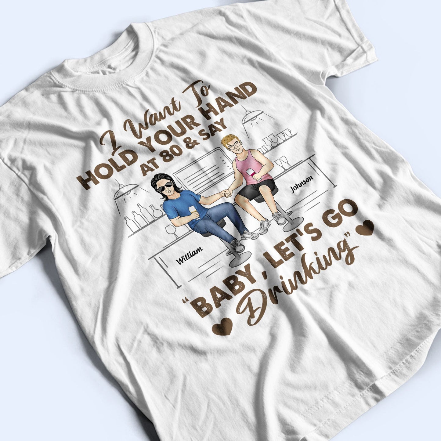 Hold Your Hand Let's Go Drinking - Gift For Couples - Personalized T Shirt