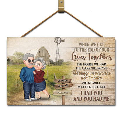 When We Get The End Of Our Lives - Gift For Couples, Old Couples - Personalized Wood Rectangle Sign