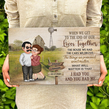 When We Get The End Of Our Lives - Gift For Couples, Old Couples - Personalized Wood Rectangle Sign