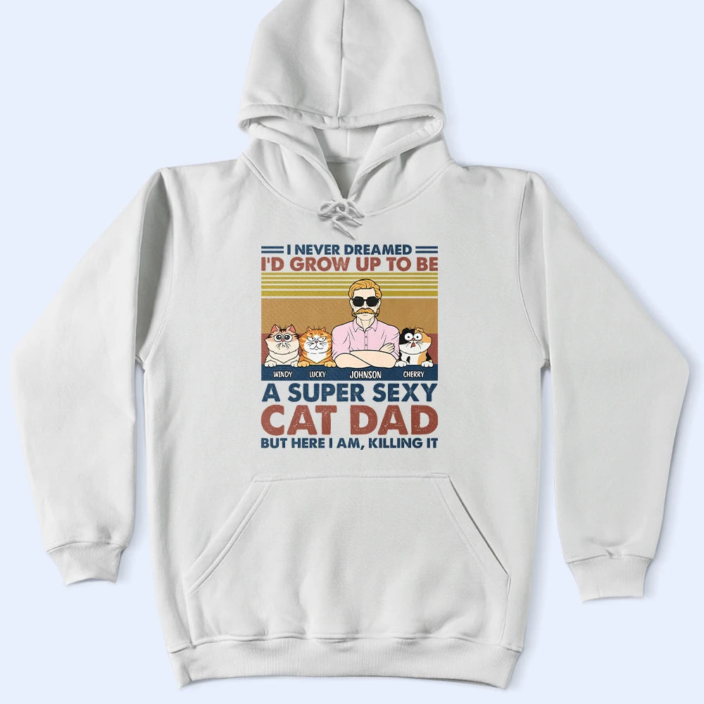 A Super Sexy Cat Dad - Personalized T Shirt