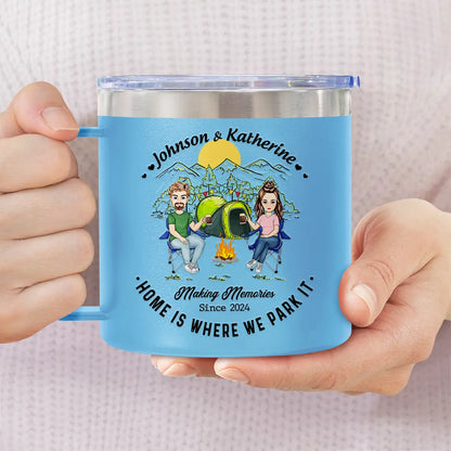 Home Is Where We Park It Camping Couples - Personalized 14oz Stainless Steel Tumbler With Handle