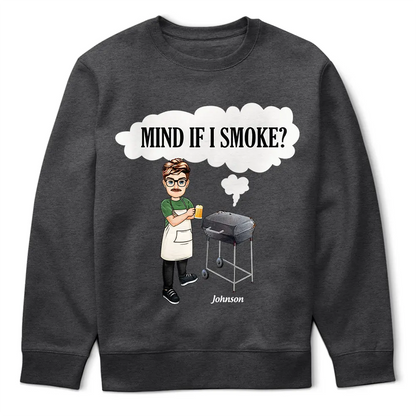 Mind If I Smoke BBQ Grilling - Personalized T Shirt