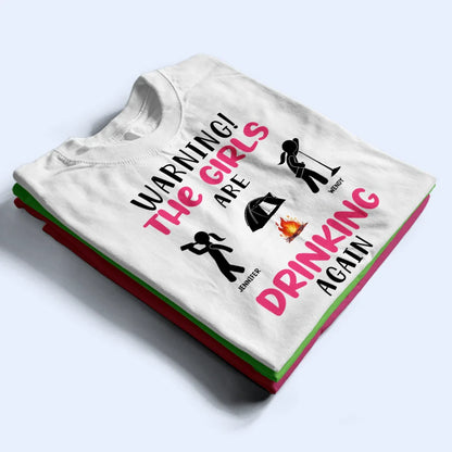 Warning The Girls Are Drinking Again Camping - Personalized T Shirt