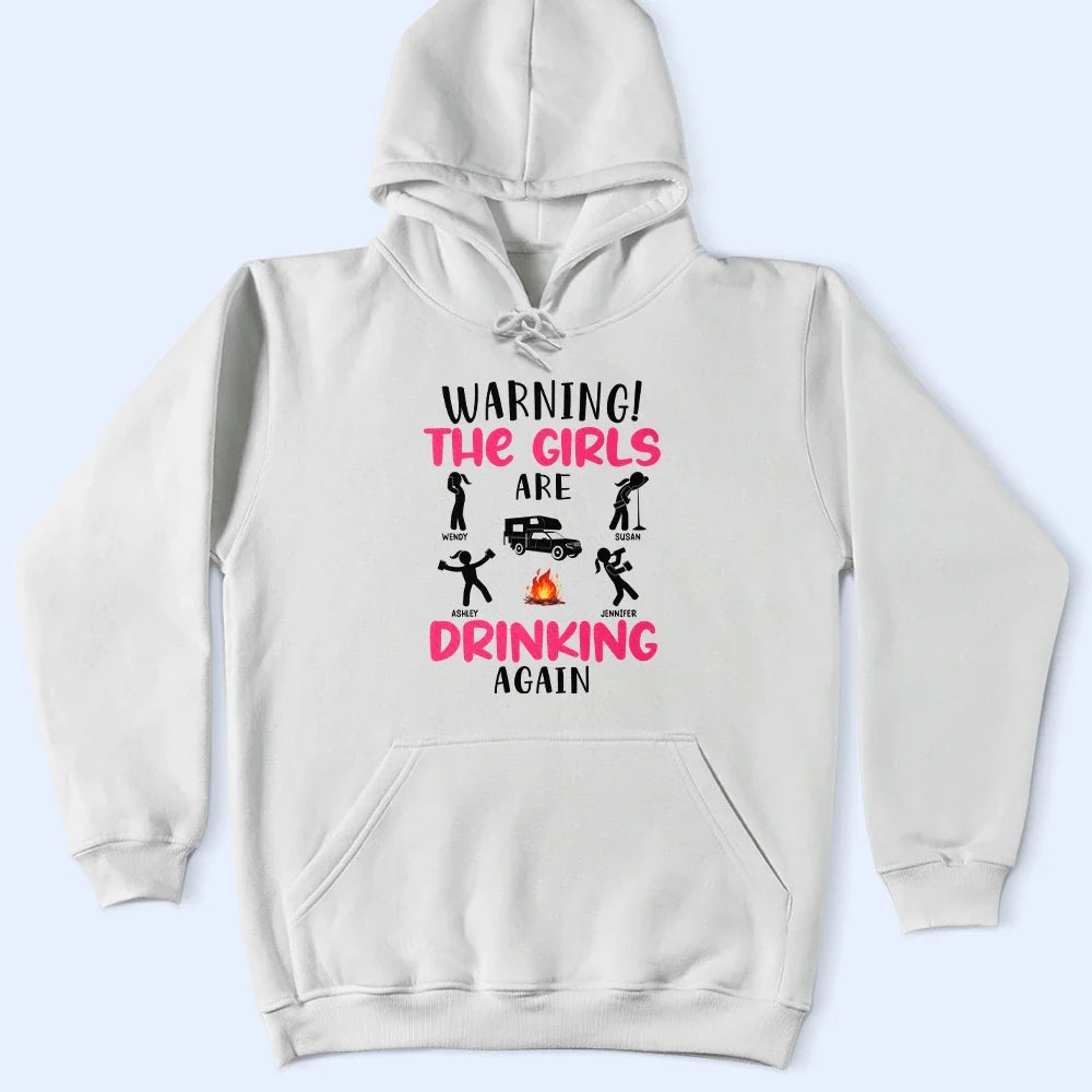 Warning The Girls Are Drinking Again Camping - Personalized T Shirt