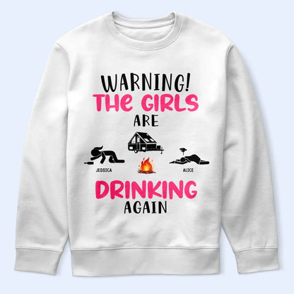 Warning The Girls Are Drinking Again Camping - Personalized T Shirt