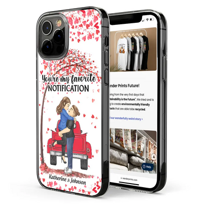 You're Are My Favorite Notification Couples - Personalized Clear Phone Case