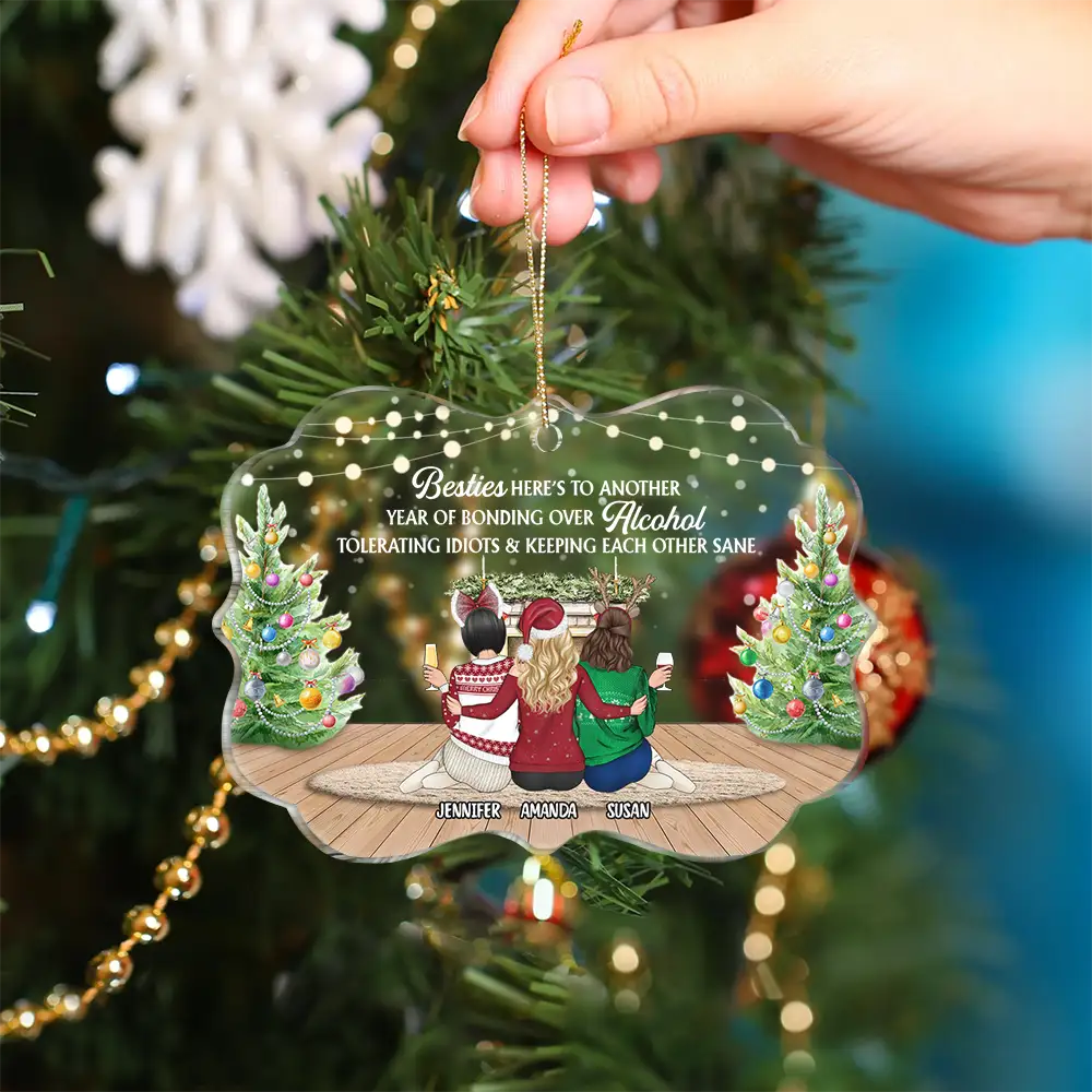 Here's To Another Year Of Bonding Over Alcohol Christmas Best Friends - Personalized Medallion Acrylic Ornament