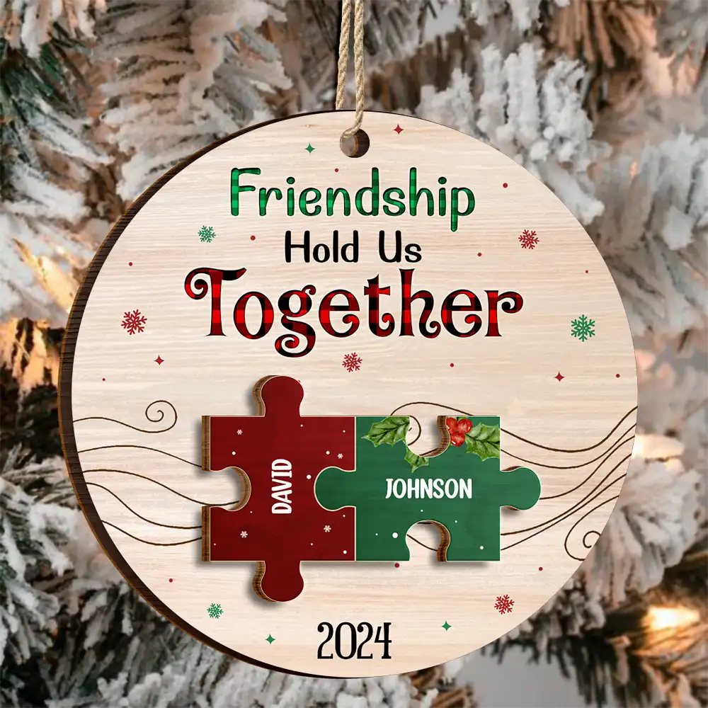 Friendship Hold Us Together Christmas Besties - Personalized 2-Layered Wooden Ornament