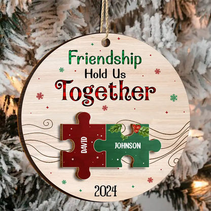 Friendship Hold Us Together Christmas Besties - Personalized 2-Layered Wooden Ornament
