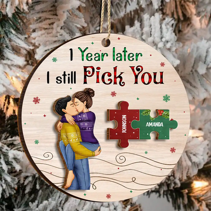 I Still Pick You Couples - Personalized Wooden Ornament