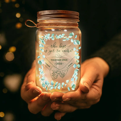 Newly Engaged Couple Holding Hands The Best Is Yet To Come - Personalized Mason Jar Light