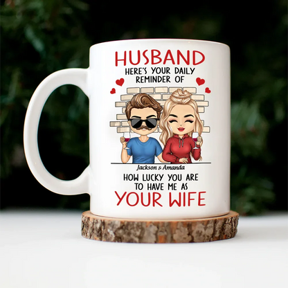 Couple Daily Reminder Of How Lucky You Are - Personalized Mug