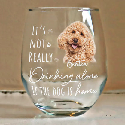 Custom Photo It's Not Really Drinking Alone - Personalized Stemless Wine Glass