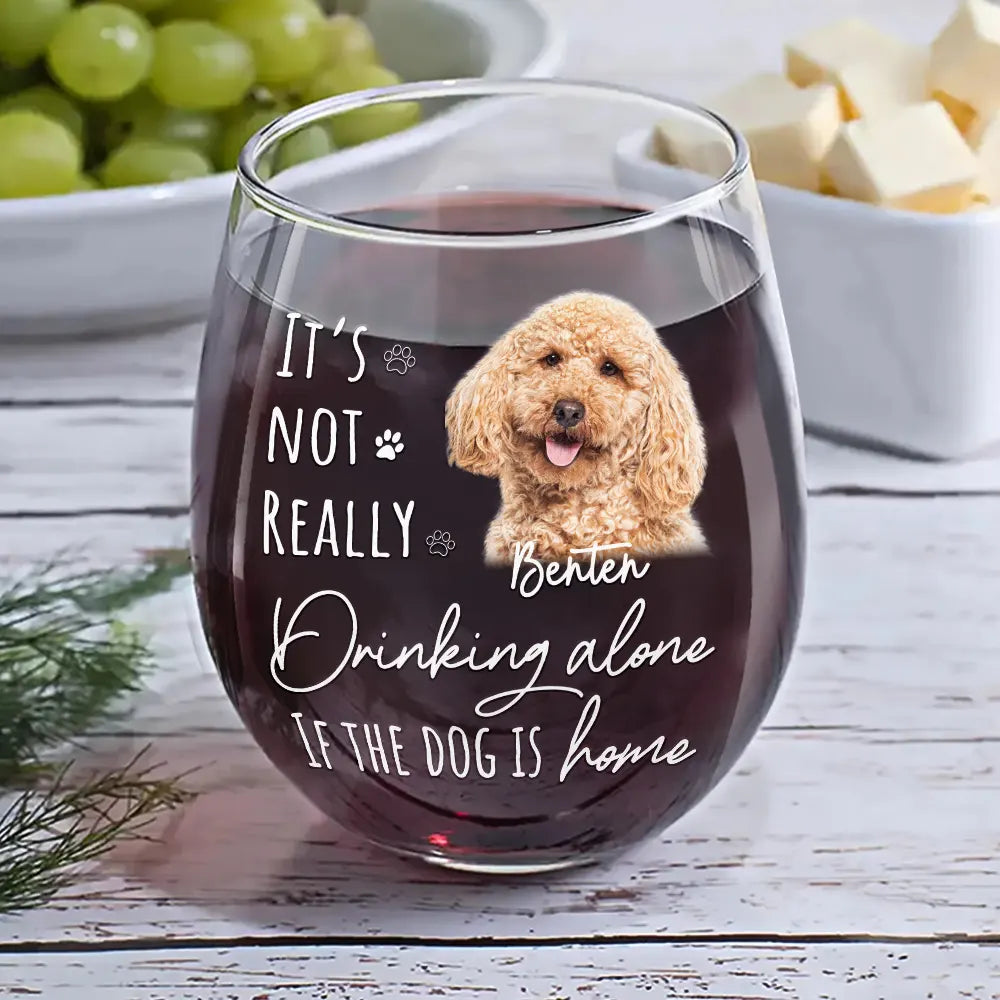 Custom Photo It's Not Really Drinking Alone - Personalized Stemless Wine Glass