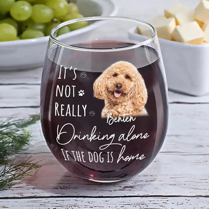 Custom Photo It's Not Really Drinking Alone - Personalized Stemless Wine Glass