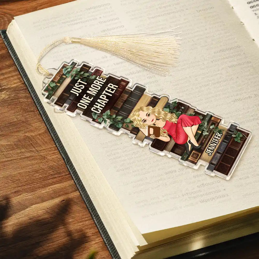 Reading, Gift For Yourself - A Girl Who Loves Books Just One More Chapter - Personalized Acrylic Bookmark