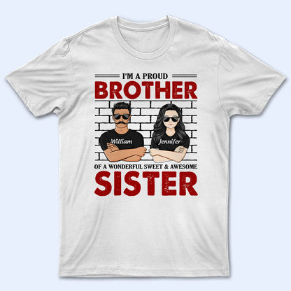 Family Proud Brothers Awesome Sister - Gift For Brothers Sisters - Personalized Custom T Shirt