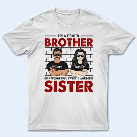 Family Proud Brothers Awesome Sister - Gift For Brothers Sisters - Personalized Custom T Shirt