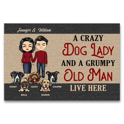 A Crazy Dog Lady And A Grumpy Old Man - Gift For Dog Lovers Couple - Personalized Custom Doormat