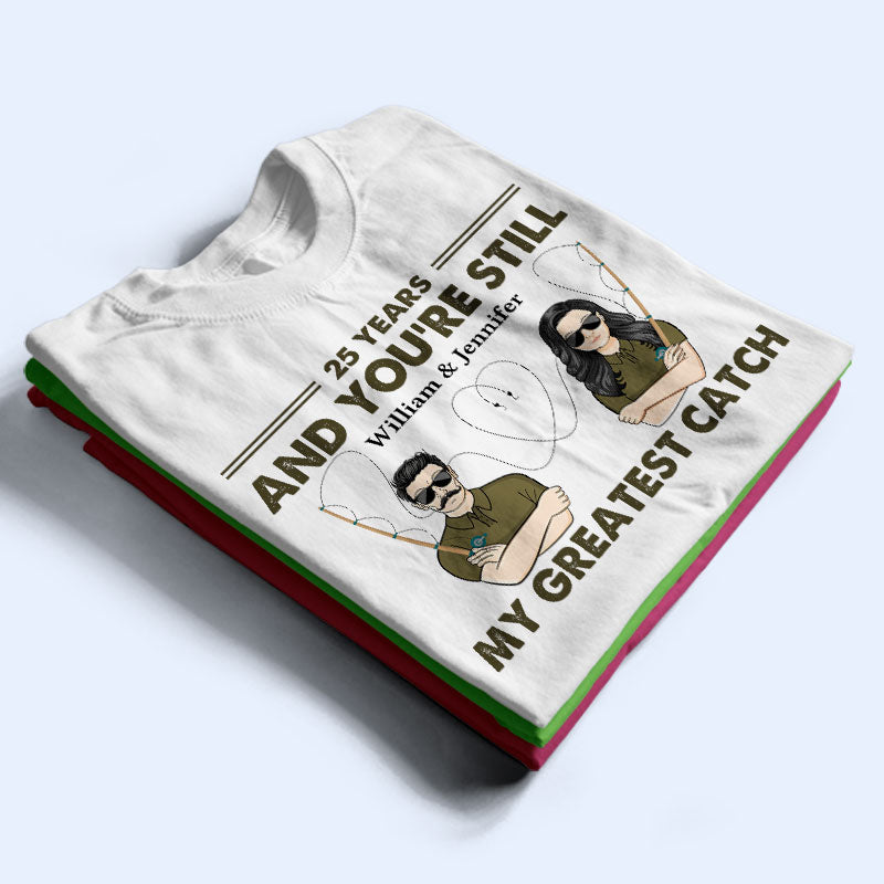 You're Still My Greatest Catch Husband Wife Fishing Couple - Personalized Custom Hoodie