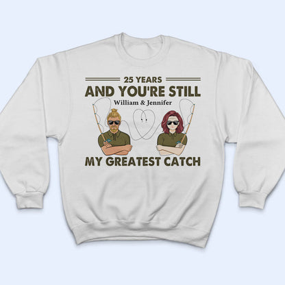 You're Still My Greatest Catch Husband Wife Fishing Couple - Personalized Custom Hoodie